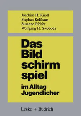 Knoll | Das Bildschirmspiel im Alltag Jugendlicher | E-Book | sack.de