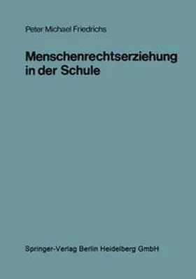 Friedrichs | Menschenrechtserziehung in der Schule | E-Book | sack.de