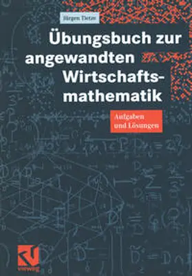 Tietze |  Übungsbuch zur angewandten Wirtschaftsmathematik | eBook | Sack Fachmedien