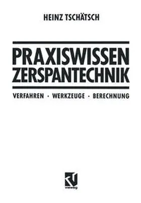 Tschätsch |  Praxiswissen Zerspantechnik | eBook | Sack Fachmedien