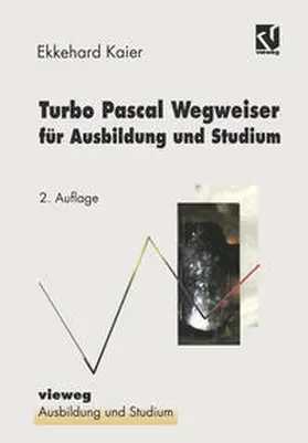  Turbo Pascal Wegweiser für Ausbildung und Studium | eBook | Sack Fachmedien