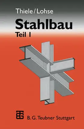 Thiele / Lohse |  Stahlbau | eBook | Sack Fachmedien