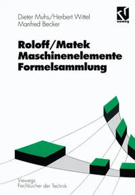 Muhs / Wittel / Becker |  Roloff/Matek Maschinenelemente Formelsammlung | eBook | Sack Fachmedien