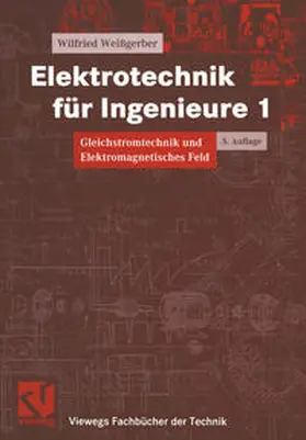 Weißgerber |  Elektrotechnik für Ingenieure 1 | eBook | Sack Fachmedien