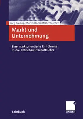 Freiling / Reckenfelderbäumer |  Markt und Unternehmung | eBook | Sack Fachmedien