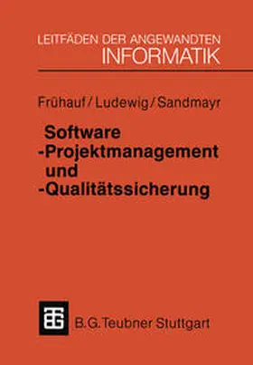 Frühauf / Ludewig / Sandmayr |  Software-Projektmanagement und -Qualitätssicherung | eBook | Sack Fachmedien