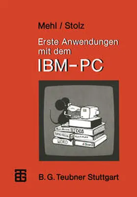 Mehl / Stolz | Erste Anwendungen mit dem IBM-PC | E-Book | sack.de