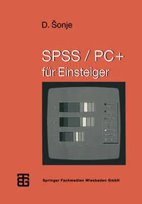 Šonje / Sonje |  SPSS/PC+ für Einsteiger | eBook | Sack Fachmedien