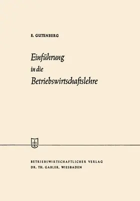 Gutenberg |  Einführung in die Betriebswirtschaftslehre | Buch |  Sack Fachmedien