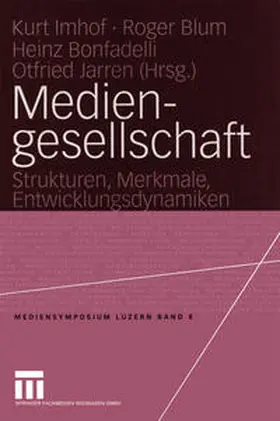 Imhof / Blum / Bonfadelli |  Mediengesellschaft | eBook | Sack Fachmedien