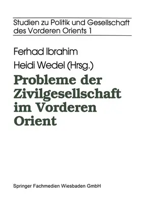 Ibrahim |  Probleme der Zivilgesellschaft im Vorderen Orient | Buch |  Sack Fachmedien