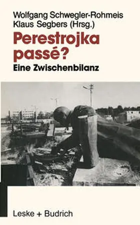 Schwegler-Rohmeis / Segbers |  Perestrojka passé? | eBook | Sack Fachmedien