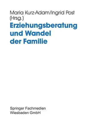 Kurz-Adam |  Erziehungsberatung und Wandel der Familie | Buch |  Sack Fachmedien
