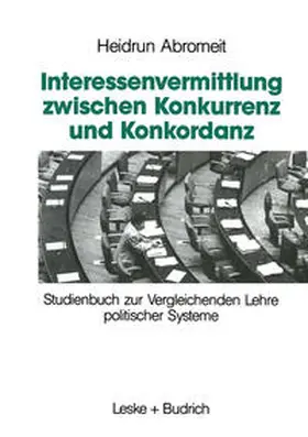 Abromeit |  Interessenvermittlung zwischen Konkurrenz und Konkordanz | eBook | Sack Fachmedien