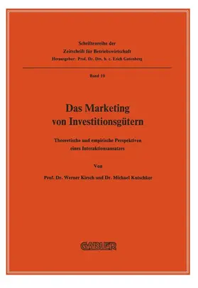 Kutschker / Kirsch |  Das Marketing von Investitionsgütern | Buch |  Sack Fachmedien
