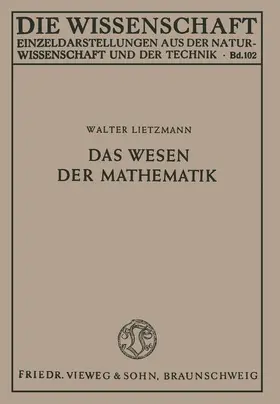 Lietzmann |  Das Wesen der Mathematik | Buch |  Sack Fachmedien