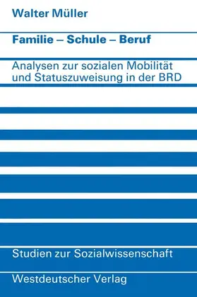Müller |  Familie · Schule · Beruf | Buch |  Sack Fachmedien