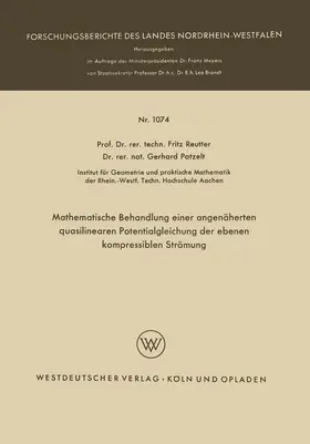 Reutter / Gerhard |  Mathematische Behandlung einer angenäherten quasilinearen Potentialgleichung der ebenen kompressiblen Strömung | Buch |  Sack Fachmedien