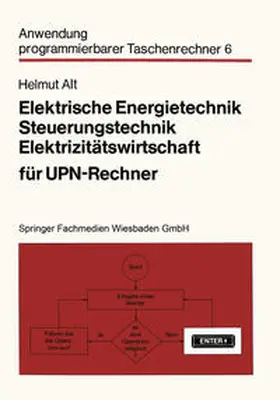 Alt |  Elektrische Energietechnik, Steuerungstechnik, Elektrizitätswirtschaft für UPN-Rechner | eBook | Sack Fachmedien