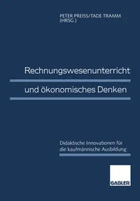 Preiß / Tramm |  Rechnungswesenunterricht und ökonomisches Denken | eBook | Sack Fachmedien