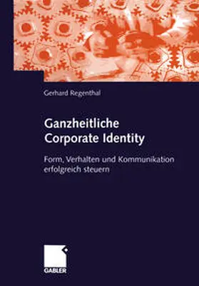 Regenthal |  Ganzheitliche Corporate Identity | eBook | Sack Fachmedien