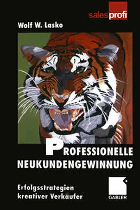 Lasko |  Professionelle Neukundengewinnung | eBook | Sack Fachmedien