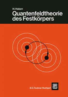 Haken |  Quantenfeldtheorie des Festkörpers | eBook | Sack Fachmedien