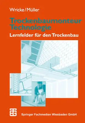 Wricke / Müller |  Trockenbaumonteur Technologie | eBook | Sack Fachmedien