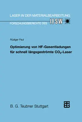  Optimierung von HF-Gasentladungen für schnell längsgeströmte CO2-Laser | eBook | Sack Fachmedien