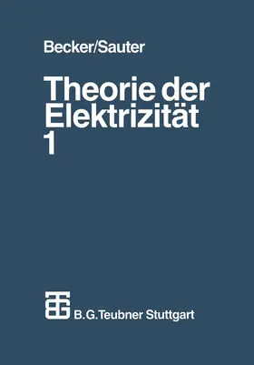 Becker / Sauter |  Theorie der Elektrizität | Buch |  Sack Fachmedien