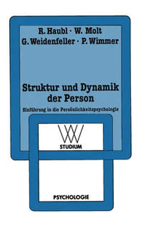Haubl / Molt / Weidenfeller |  Struktur und Dynamik der Person | eBook | Sack Fachmedien