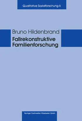  Fallrekonstruktive Familienforschung | eBook | Sack Fachmedien