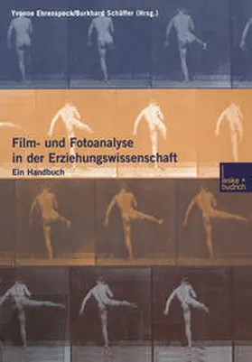 Schäffer / Ehrenspeck |  Film- und Fotoanalyse in der Erziehungswissenschaft | eBook | Sack Fachmedien