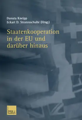 Kneipp / Stratenschulte |  Staatenkooperation in der EU und darüber hinaus | eBook | Sack Fachmedien