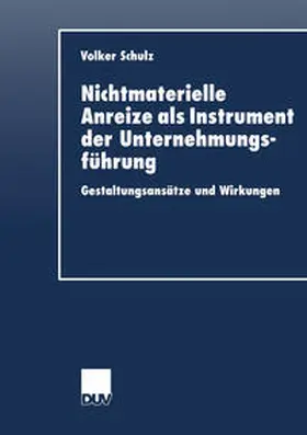 Schulz |  Nichtmaterielle Anreize als Instrument der Unternehmungsführung | eBook | Sack Fachmedien