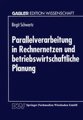  Parallelverarbeitung in Rechnernetzen und betriebswirtschaftliche Planung | eBook | Sack Fachmedien