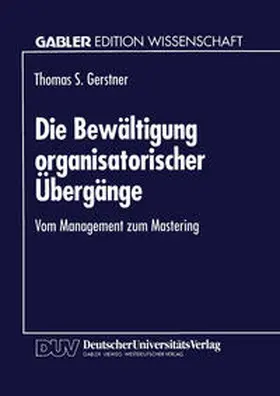 Die Bewältigung organisatorischer Übergänge | E-Book | sack.de