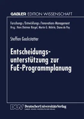  Entscheidungsunterstützung zur FuE-Programmplanung | eBook | Sack Fachmedien