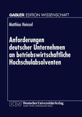  Anforderungen deutscher Unternehmen an betriebswirtschaftliche Hochschulabsolventen | eBook | Sack Fachmedien