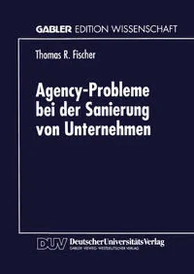  Agency-Probleme bei der Sanierung von Unternehmen | eBook | Sack Fachmedien