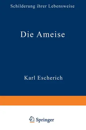 Escherich |  Die Ameise | Buch |  Sack Fachmedien