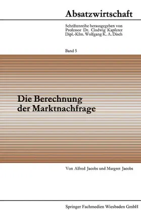 Jacobs |  Die Berechnung der Marktnachfrage | Buch |  Sack Fachmedien