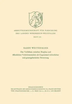 Westermann |  Das Verhältnis zwischen Bergbau und öffentlichen Verkehrsanstalten als Gegenstand richterlicher und gesetzgeberischer Bewertung | Buch |  Sack Fachmedien