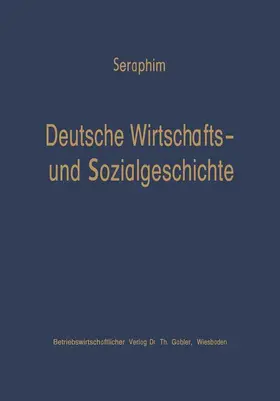 Seraphim |  Deutsche Wirtschafts- und Sozialgeschichte | Buch |  Sack Fachmedien