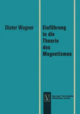 Wagner |  Einführung in die Theorie des Magnetismus | Buch |  Sack Fachmedien