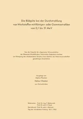 Möller |  Die Bildgüte bei der Durchstrahlung von Werkstoffen mit Röntgen- oder Gammastrahlen von 0,1 bis 31 MeV | Buch |  Sack Fachmedien