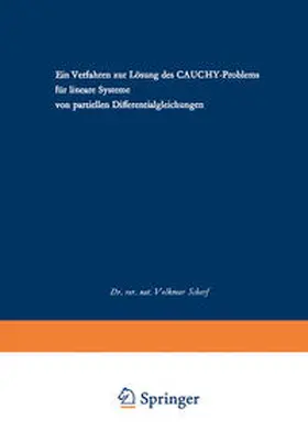 Scharf |  Ein Verfahren zur Lösung des CAUCHY-Problems für lineare Systeme von partiellen Differentialgleichungen | eBook | Sack Fachmedien