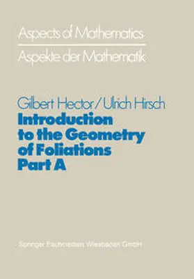 Hector / Hirsch |  Introduction to the Geometry of Foliations, Part A | eBook | Sack Fachmedien