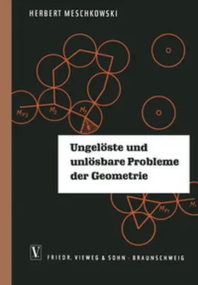 Meschkowski |  Ungelöste und unlösbare Probleme der Geometrie | eBook | Sack Fachmedien