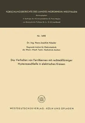 Kössler |  Das Verhalten von Ferritkernen mit rechteckförmiger Hystereseschleife in elektrischen Kreisen | eBook | Sack Fachmedien